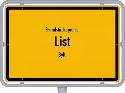 Grundstückspreise List (Sylt) - Ortsschild von List (Sylt)