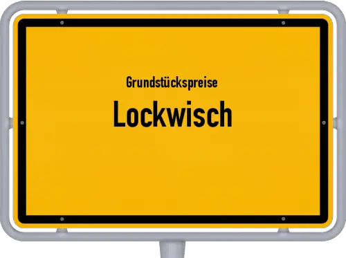 Grundstückspreise Lockwisch - Ortsschild von Lockwisch