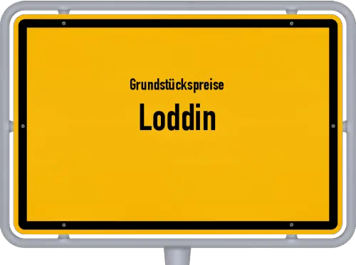 Grundstückspreise Loddin - Ortsschild von Loddin