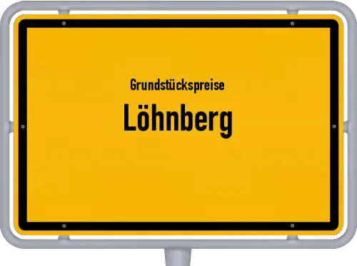 Grundstückspreise Löhnberg - Ortsschild von Löhnberg