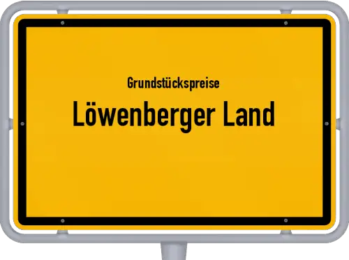 Grundstückspreise Löwenberger Land - Ortsschild von Löwenberger Land
