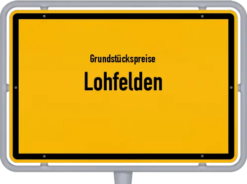 Grundstückspreise Lohfelden - Ortsschild von Lohfelden