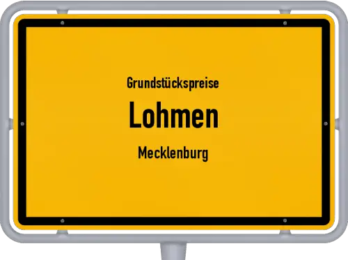 Grundstückspreise Lohmen (Mecklenburg) - Ortsschild von Lohmen (Mecklenburg)