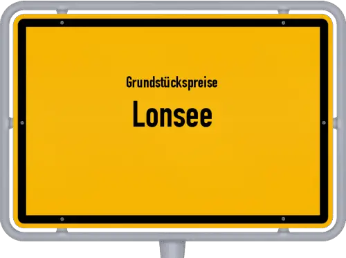 Grundstückspreise Lonsee - Ortsschild von Lonsee