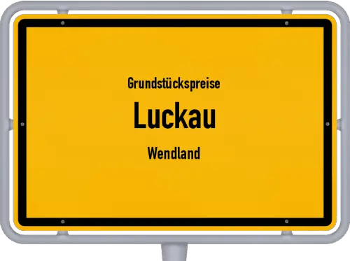 Grundstückspreise Luckau (Wendland) - Ortsschild von Luckau (Wendland)