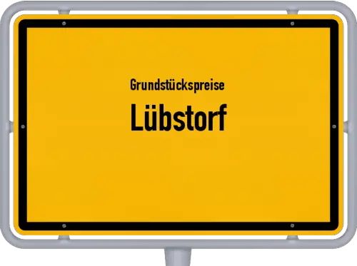 Grundstückspreise Lübstorf - Ortsschild von Lübstorf