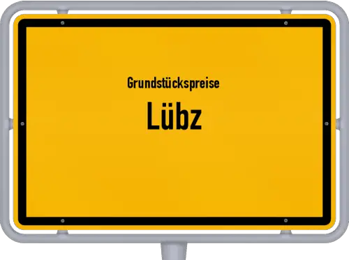 Grundstückspreise Lübz - Ortsschild von Lübz