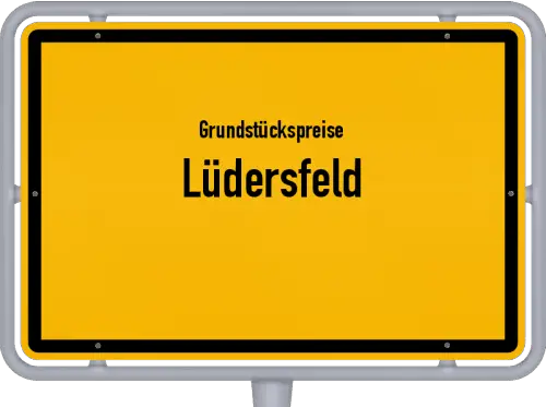 Grundstückspreise Lüdersfeld - Ortsschild von Lüdersfeld