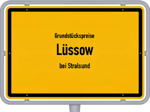 Grundstückspreise Lüssow (bei Stralsund) - Ortsschild von Lüssow (bei Stralsund)