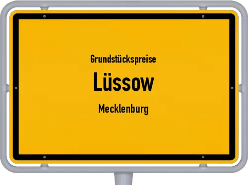 Grundstückspreise Lüssow (Mecklenburg) - Ortsschild von Lüssow (Mecklenburg)