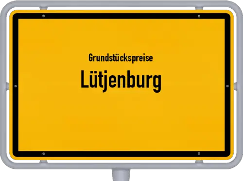 Grundstückspreise Lütjenburg - Ortsschild von Lütjenburg