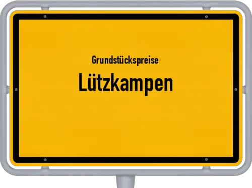 Grundstückspreise Lützkampen - Ortsschild von Lützkampen