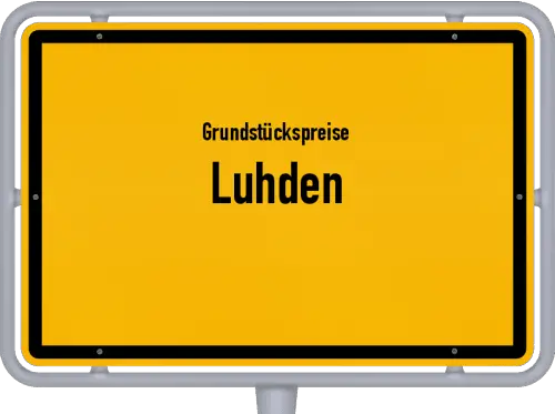 Grundstückspreise Luhden - Ortsschild von Luhden