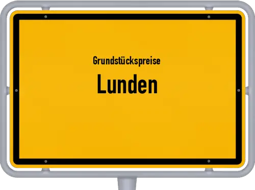 Grundstückspreise Lunden - Ortsschild von Lunden
