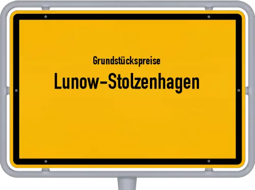 Grundstückspreise Lunow-Stolzenhagen - Ortsschild von Lunow-Stolzenhagen