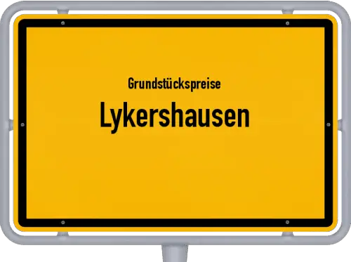 Grundstückspreise Lykershausen - Ortsschild von Lykershausen