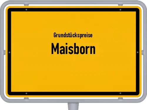 Grundstückspreise Maisborn - Ortsschild von Maisborn