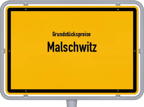 Grundstückspreise Malschwitz - Ortsschild von Malschwitz