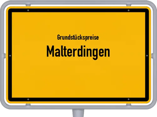 Grundstückspreise Malterdingen - Ortsschild von Malterdingen