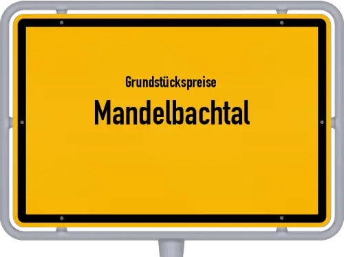 Grundstückspreise Mandelbachtal - Ortsschild von Mandelbachtal