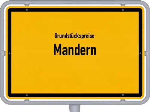 Grundstückspreise Mandern - Ortsschild von Mandern