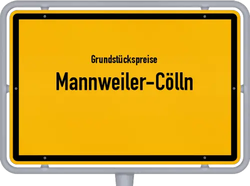 Grundstückspreise Mannweiler-Cölln - Ortsschild von Mannweiler-Cölln