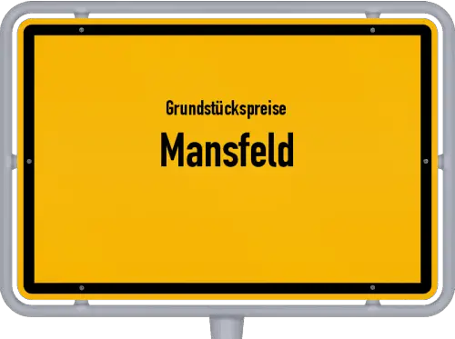 Grundstückspreise Mansfeld - Ortsschild von Mansfeld