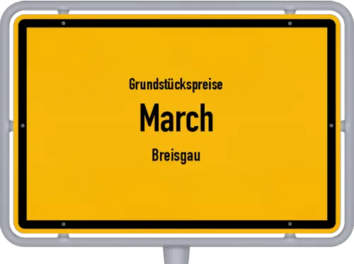Grundstückspreise March (Breisgau) - Ortsschild von March (Breisgau)