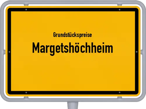 Grundstückspreise Margetshöchheim - Ortsschild von Margetshöchheim