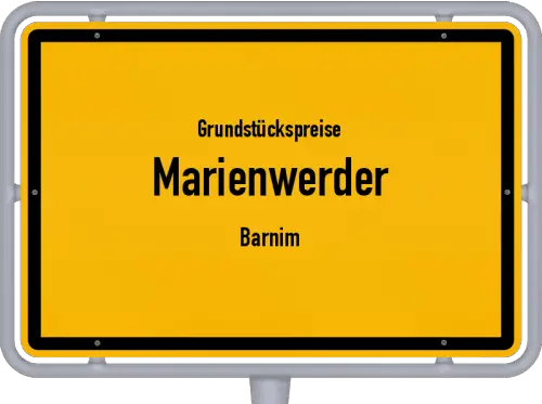 Grundstückspreise Marienwerder (Barnim) - Ortsschild von Marienwerder (Barnim)