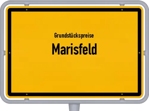 Grundstückspreise Marisfeld - Ortsschild von Marisfeld