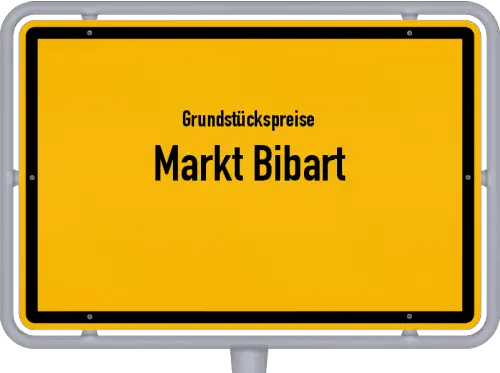 Grundstückspreise Markt Bibart - Ortsschild von Markt Bibart