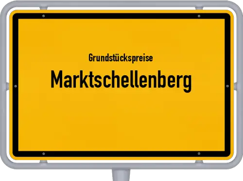Grundstückspreise Marktschellenberg - Ortsschild von Marktschellenberg