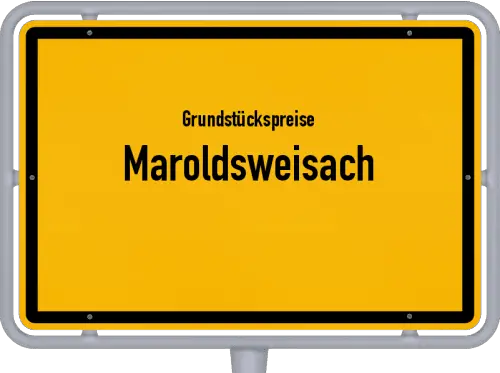 Grundstückspreise Maroldsweisach - Ortsschild von Maroldsweisach