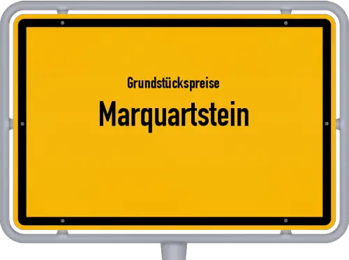 Grundstückspreise Marquartstein - Ortsschild von Marquartstein