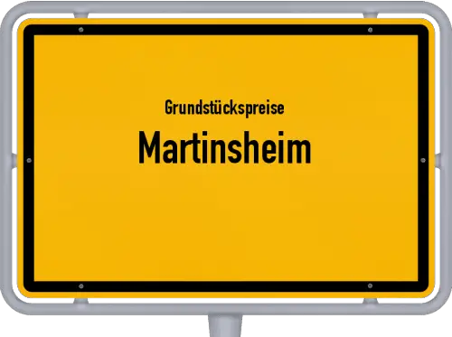 Grundstückspreise Martinsheim - Ortsschild von Martinsheim