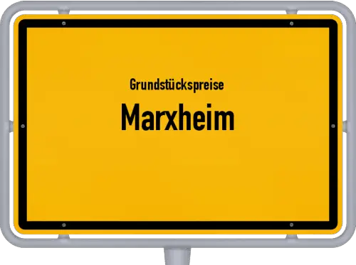 Grundstückspreise Marxheim - Ortsschild von Marxheim