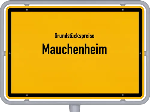 Grundstückspreise Mauchenheim - Ortsschild von Mauchenheim