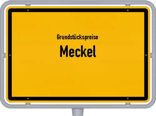Grundstückspreise Meckel - Ortsschild von Meckel