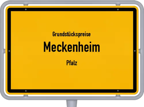 Grundstückspreise Meckenheim (Pfalz) - Ortsschild von Meckenheim (Pfalz)