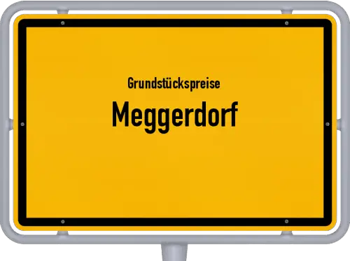 Grundstückspreise Meggerdorf - Ortsschild von Meggerdorf