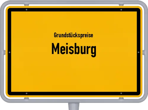 Grundstückspreise Meisburg - Ortsschild von Meisburg