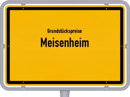 Grundstückspreise Meisenheim - Ortsschild von Meisenheim