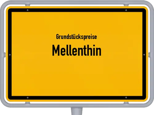 Grundstückspreise Mellenthin - Ortsschild von Mellenthin