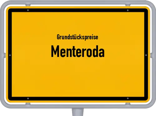 Grundstückspreise Menteroda - Ortsschild von Menteroda