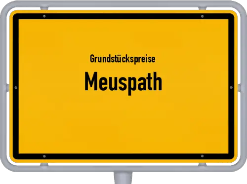 Grundstückspreise Meuspath - Ortsschild von Meuspath