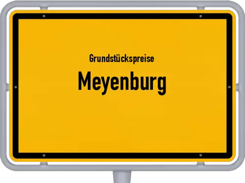 Grundstückspreise Meyenburg - Ortsschild von Meyenburg