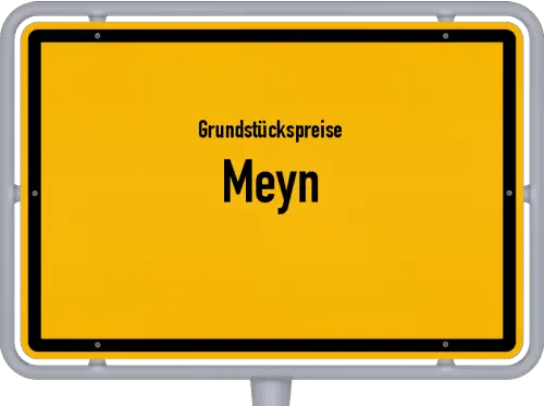 Grundstückspreise Meyn - Ortsschild von Meyn