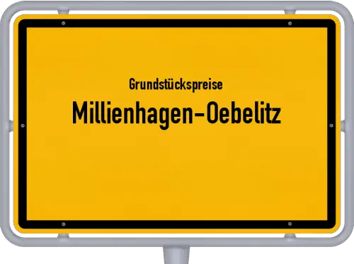 Grundstückspreise Millienhagen-Oebelitz - Ortsschild von Millienhagen-Oebelitz