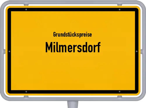 Grundstückspreise Milmersdorf - Ortsschild von Milmersdorf